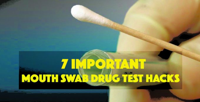 7 Important DIY Mouth swab drug test hacks in 2020